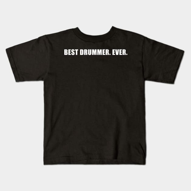 Best Drummer Ever Funny Drumming Drumset Kids T-Shirt by magazin